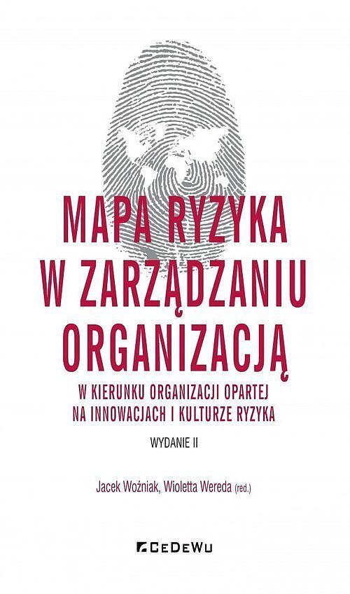 Mapa ryzyka w zarządzaniu organizacją w kierunku organizacji opartej na innowacjach i kulturze ryzyk