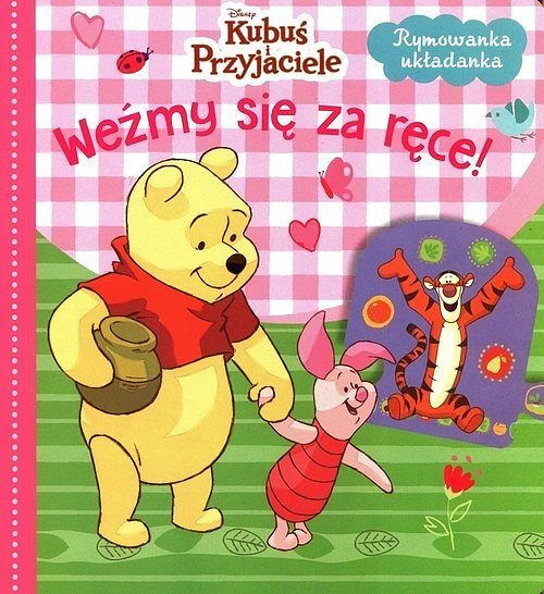 Rymowanka układanka. Weźmy się za ręce! Disney Kubuś i Przyjaciele