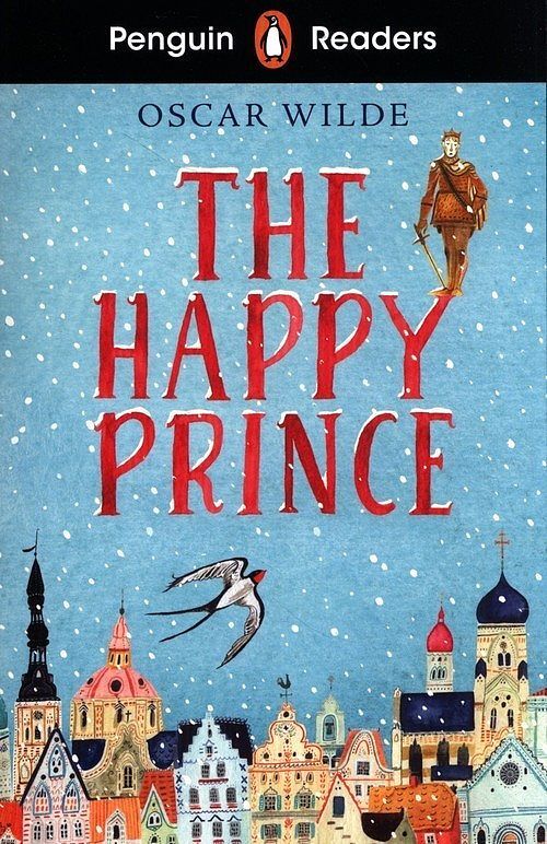 Penguin Readers Starter Level: The Happy Prince (ELT Graded Reader)