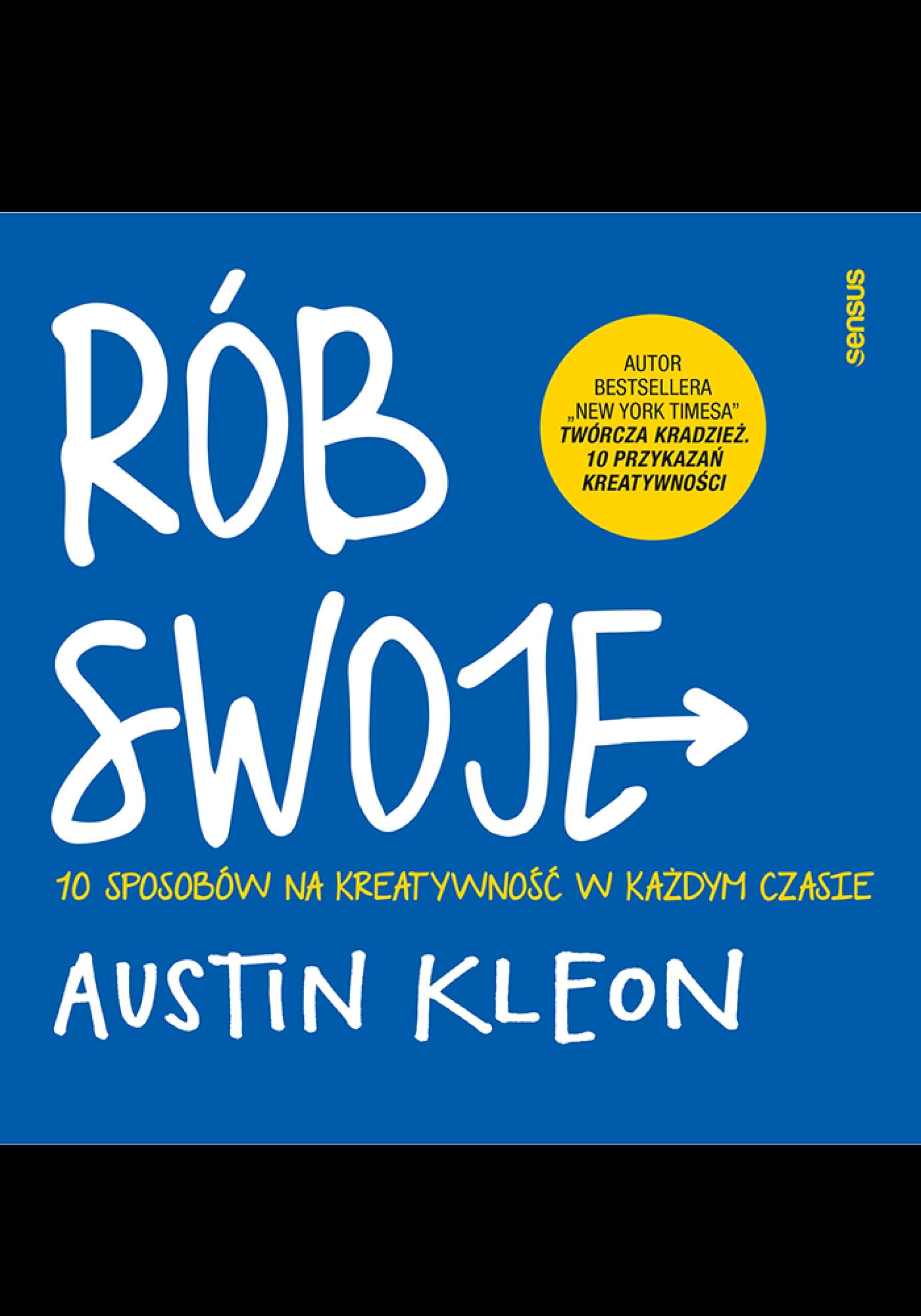 Rób swoje! 10 sposobów na kreatywność w każdym czasie (e-book)