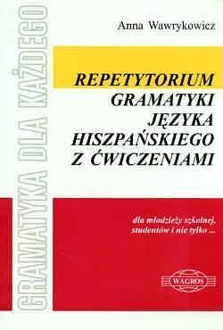 Repetytorium gramatyki języka hiszpańskiego z ćwiczeniami