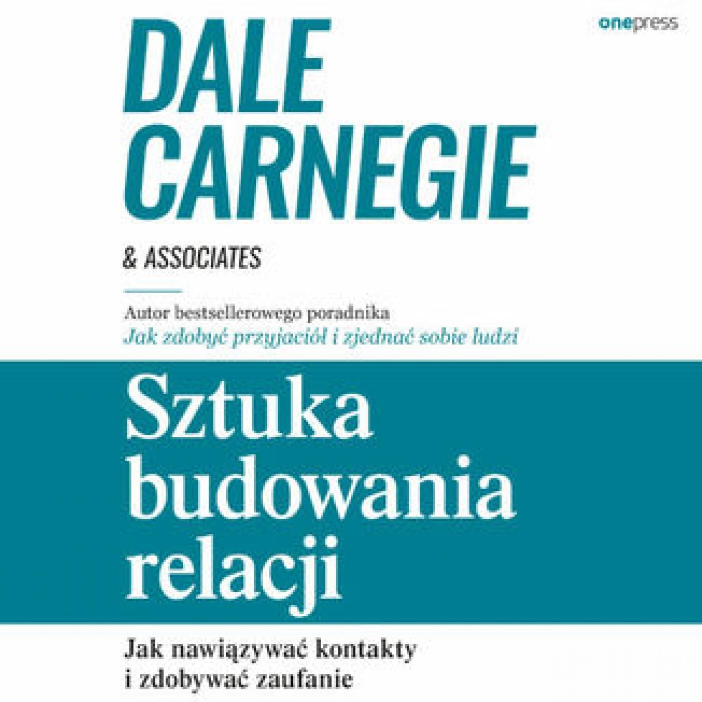 Sztuka budowania relacji. Jak nawiązywać kontakty i zdobywać zaufanie (audiobook MP3)