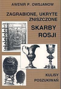 Zagrabione, ukryte zniszczone skarby Rosji