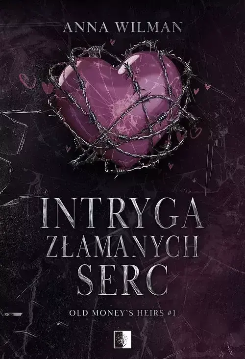 Old Money's Heirs. Tom 1 Intryga złamanych serc