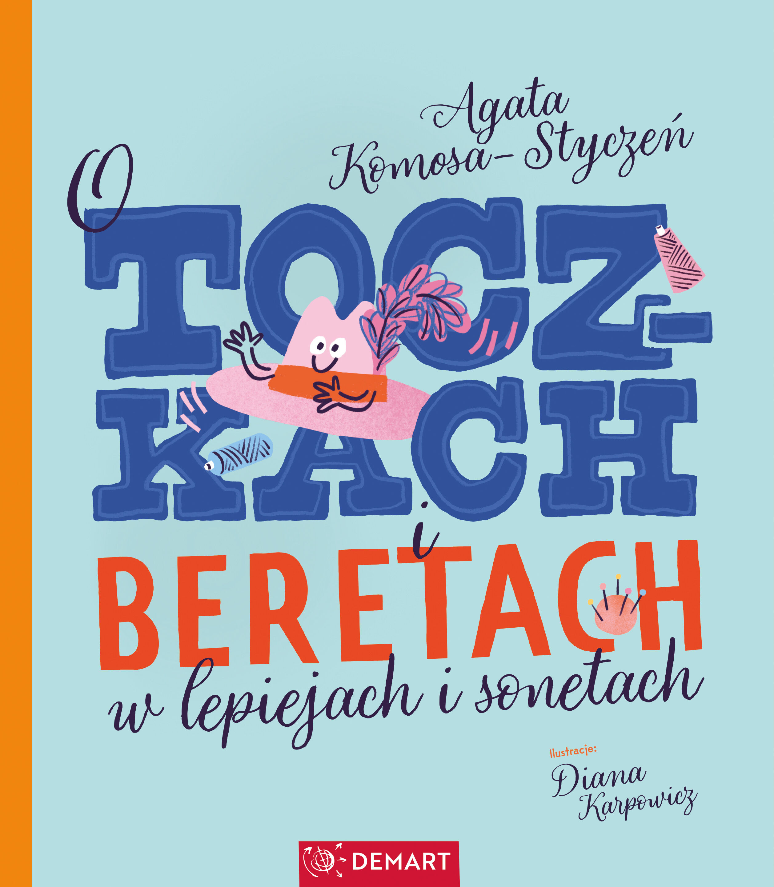 O toczkach i beretach w lepiejach i sonetach. Wiersze dla dzieci