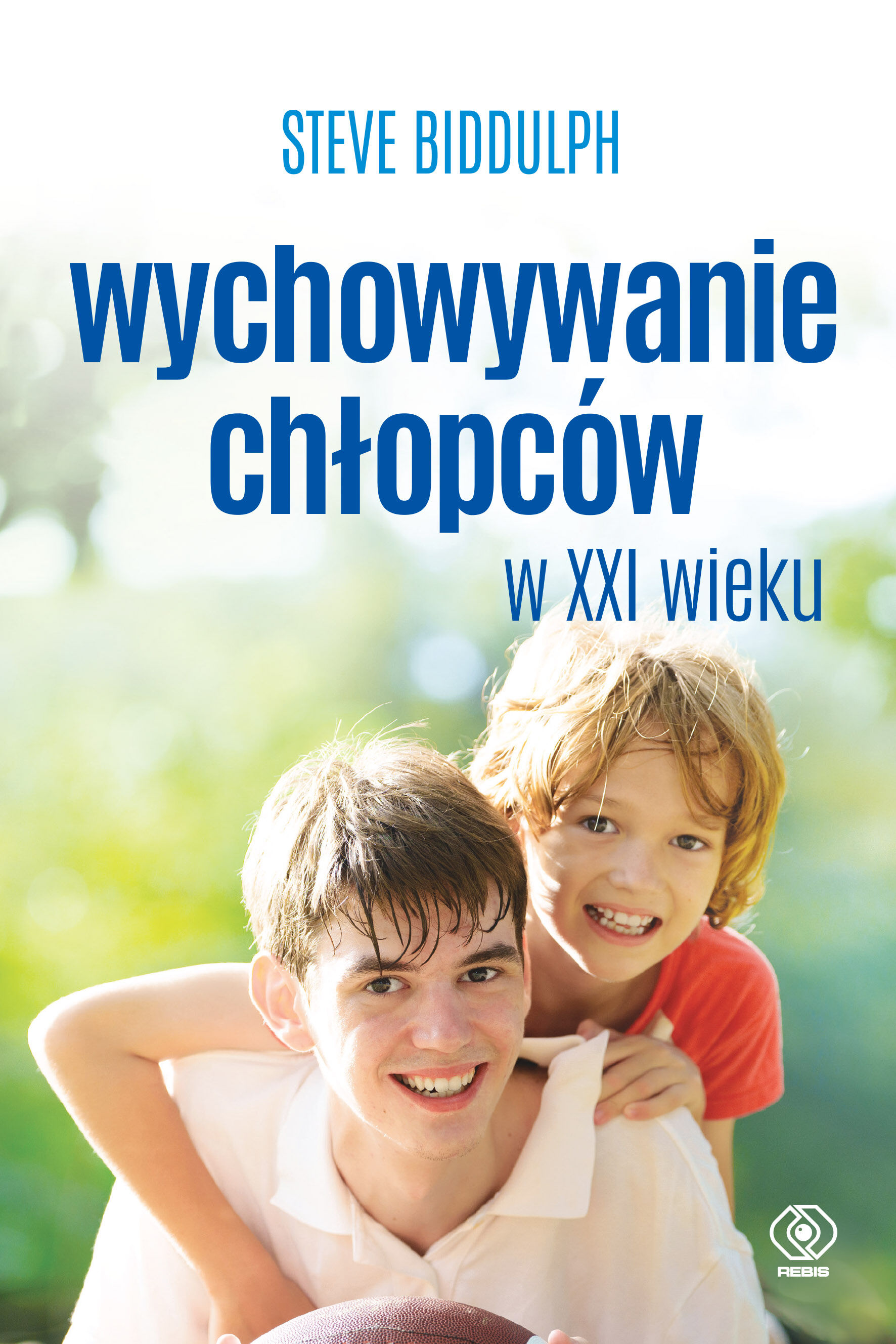 Wychowywanie chłopców w XXI wieku (e-book)