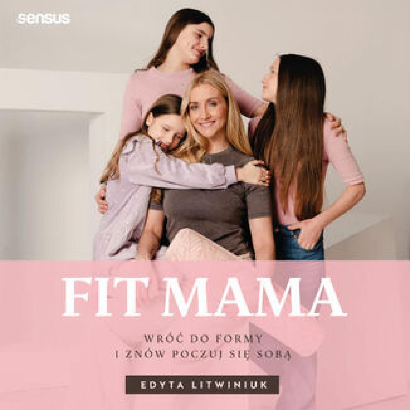 FIT MAMA. Wróć do formy i znów poczuj się sobą (audiobook MP3)