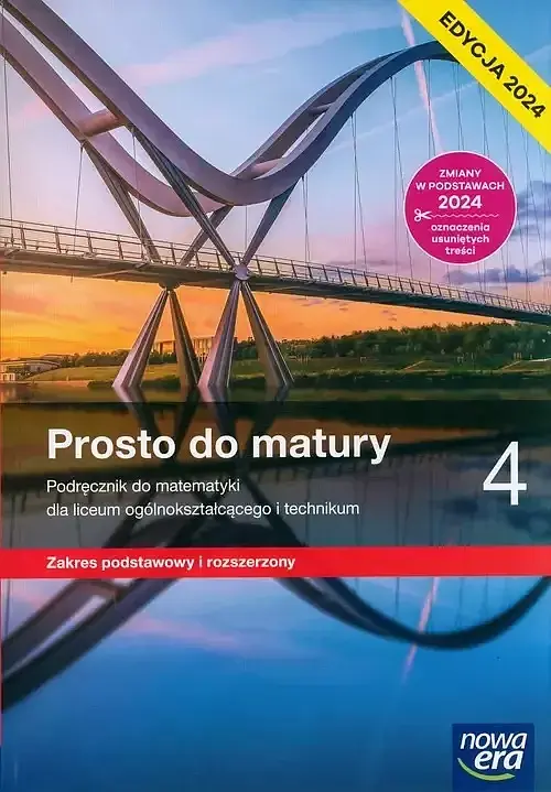 Prosto do matury 4 Podręcznik Zakres podstawowy i rozszerzony Edycja 2024