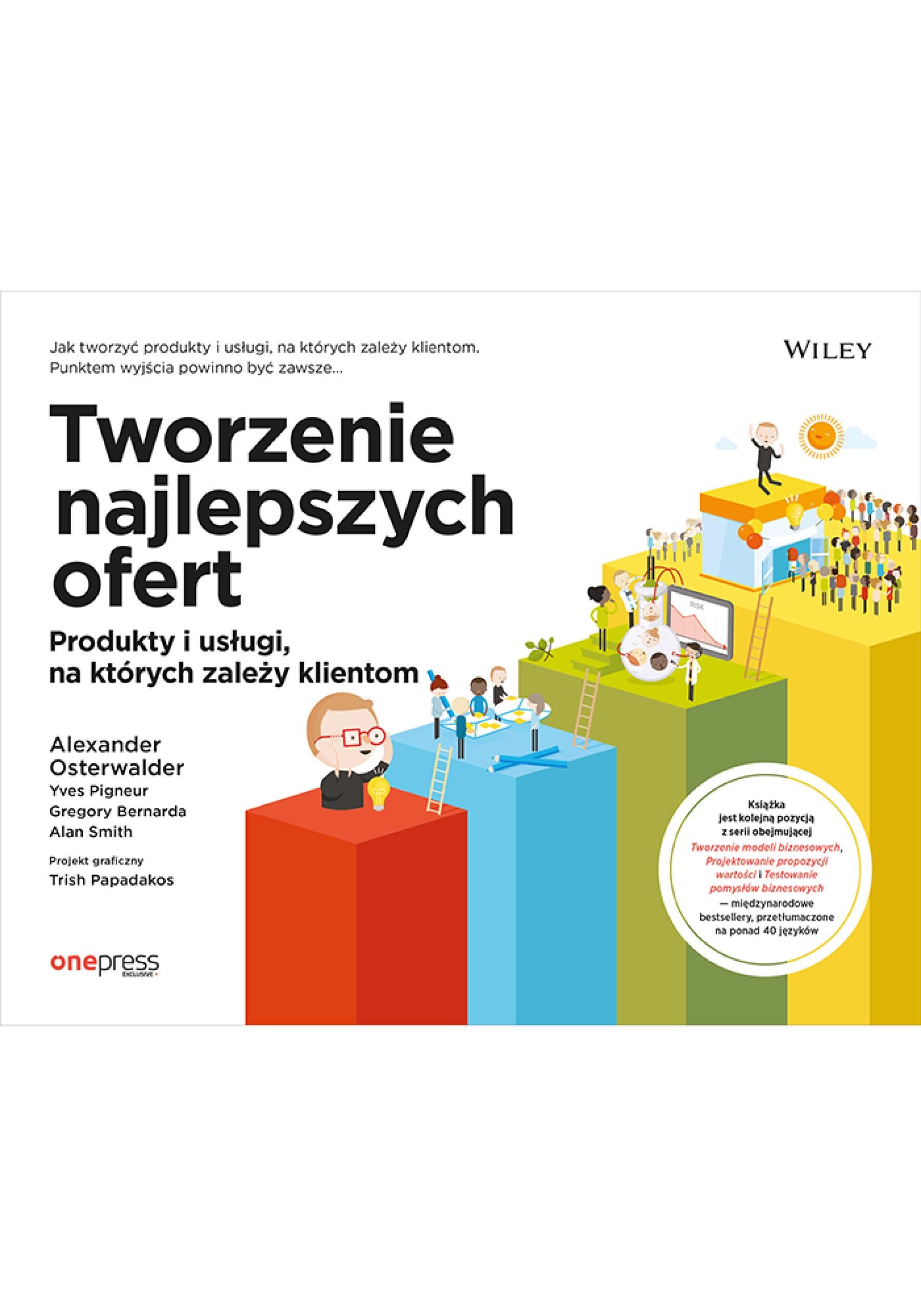 Tworzenie najlepszych ofert. Produkty i usługi, na których zależy klientom (e-book)