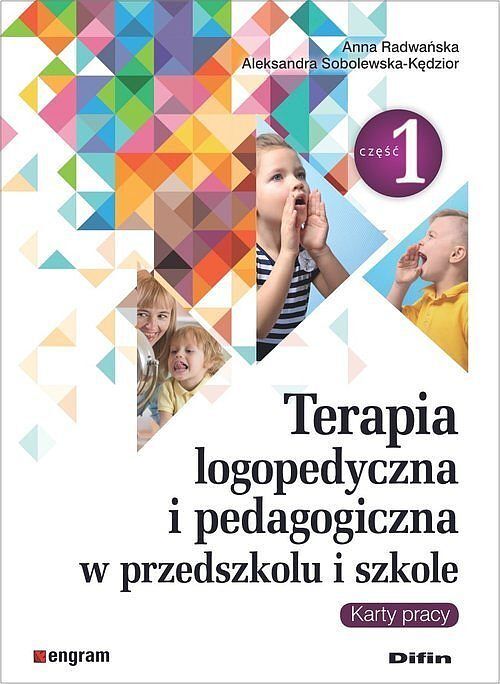 Terapia logopedyczna i pedagogiczna w przedszkolu i szkole. Część 1 Karty pracy