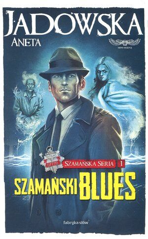 Szamański blues Tom 1 szamańska seria