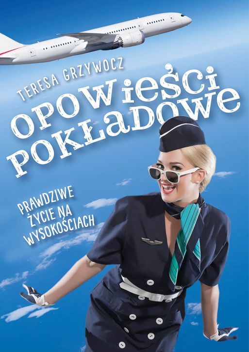 Opowieści pokładowe prawdziwe życie na wysokościach