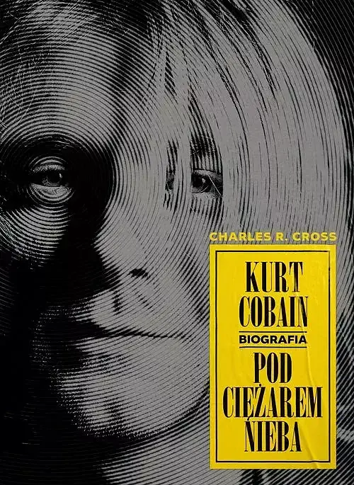 Kurt Cobain Pod ciężarem nieba