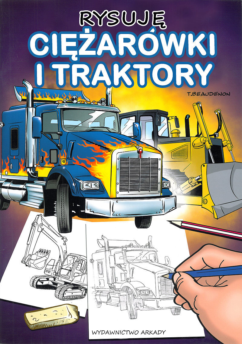 Rysuję  Ciężarówki i Traktory