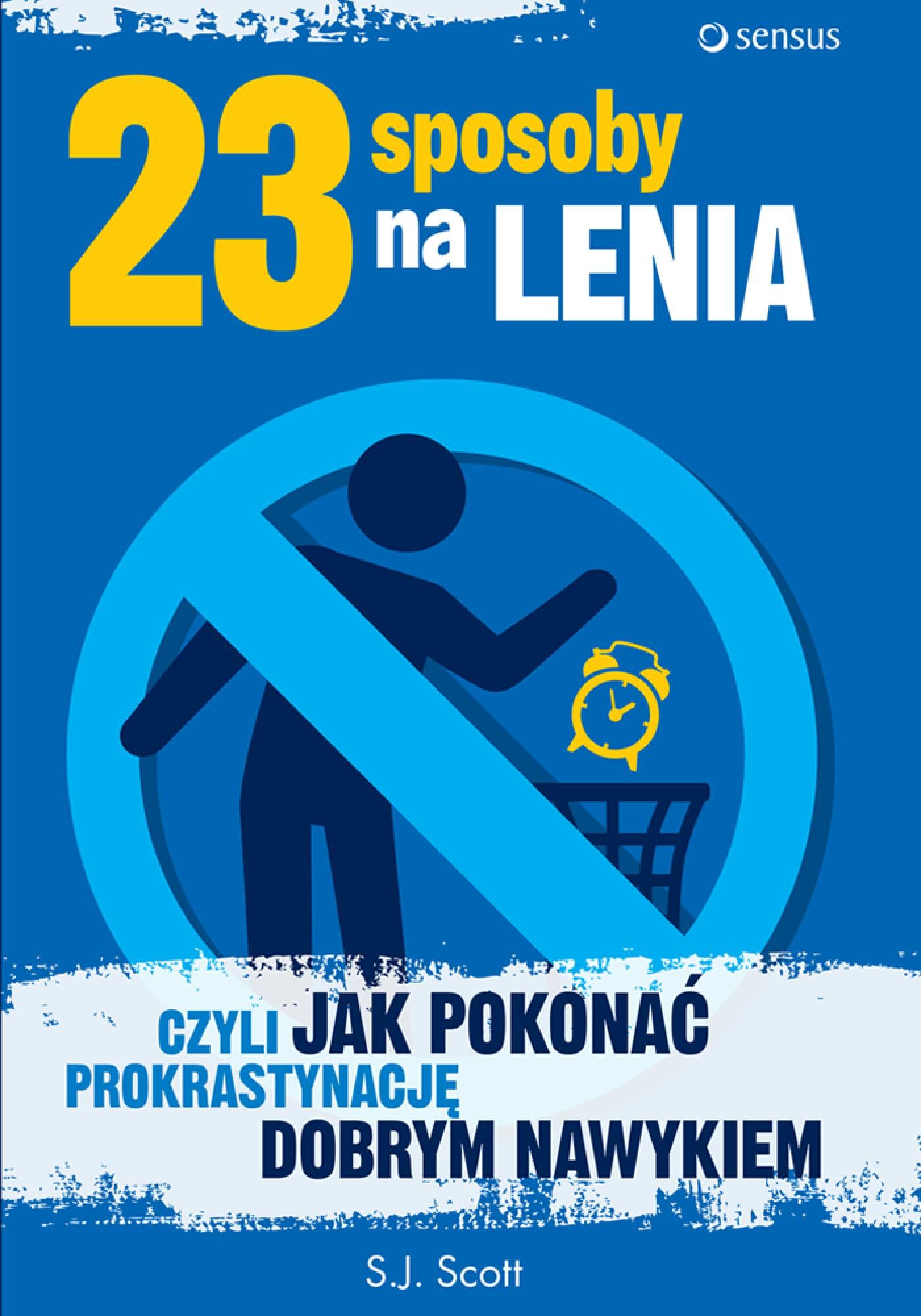 23 sposoby na lenia, czyli jak pokonać prokrastynację dobrym nawykiem (audiobook MP3)