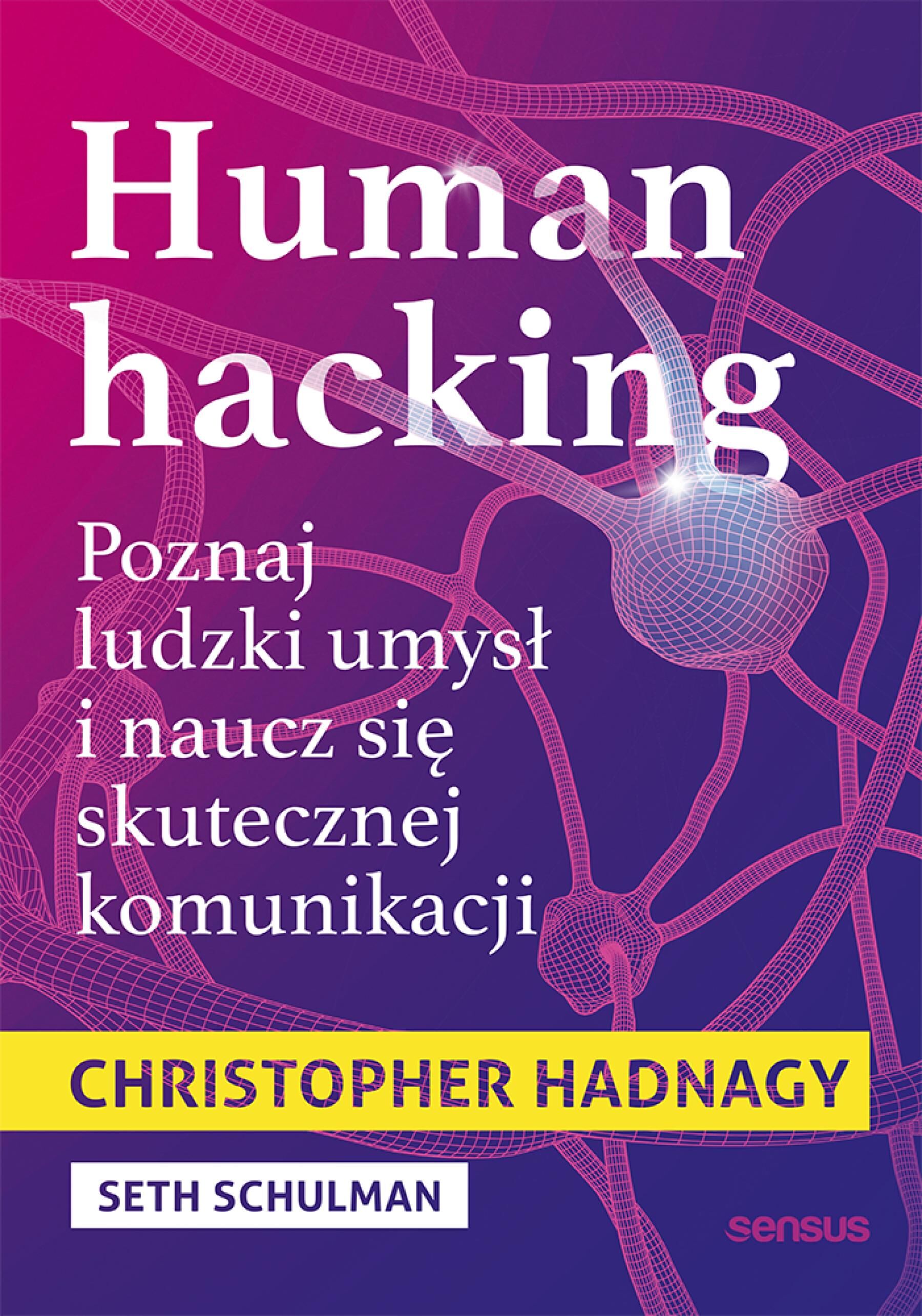 Human hacking. Poznaj ludzki umysł i naucz się skutecznej komunikacji (e-book)