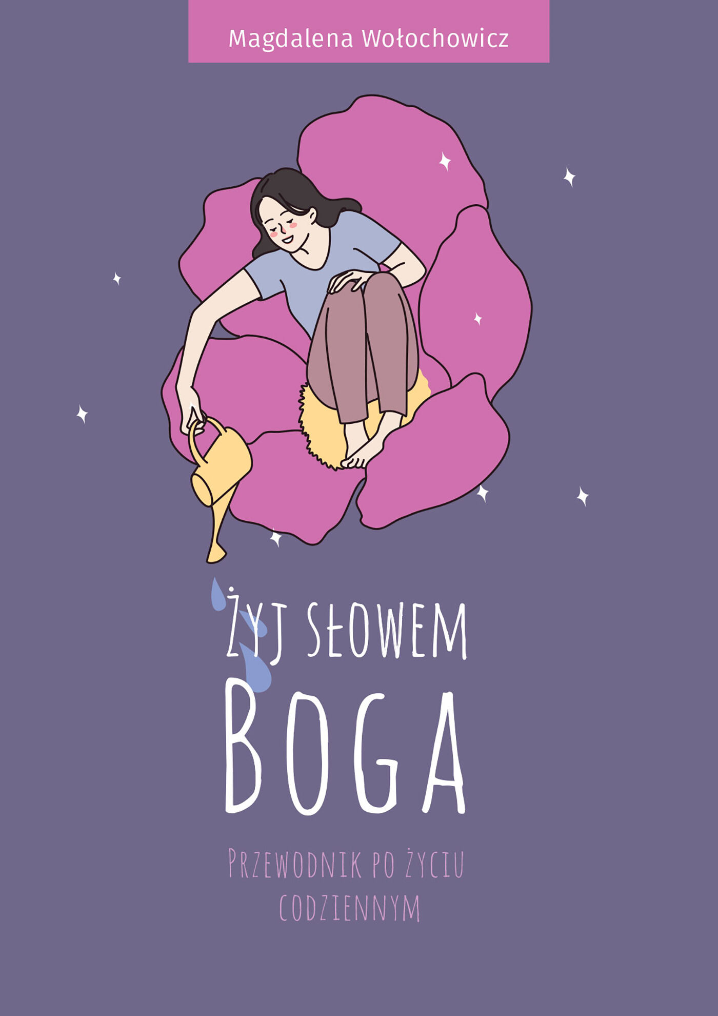 Żyj słowem Boga. Przewodnik po życiu codziennym (e-book)