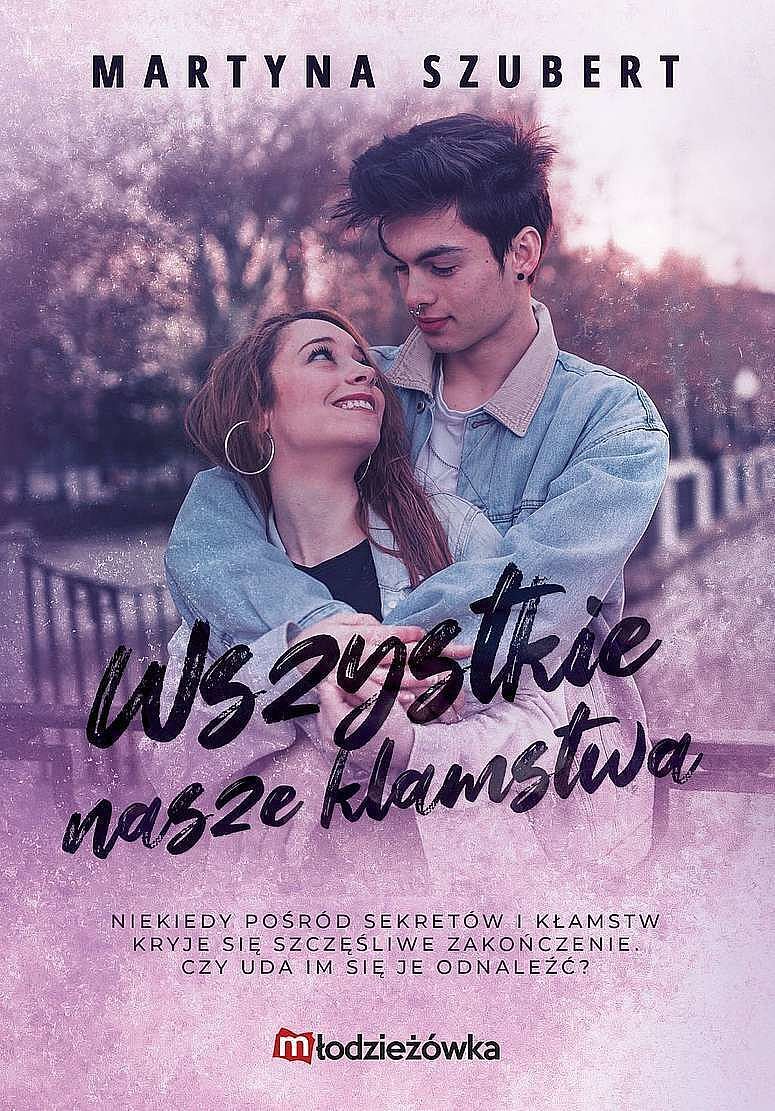 Wszystkie nasze kłamstwa. Cykl Sekrety i kłamstwa. Tom 2