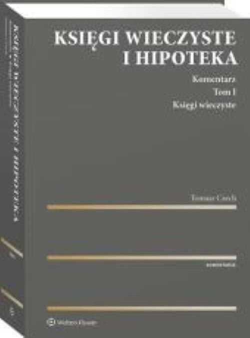 Księgi wieczyste i hipoteka Komentarz. Tom 1 Księgi wieczyste