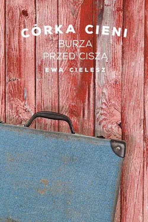 Córka cieni. Tom 3 Burza przed ciszą