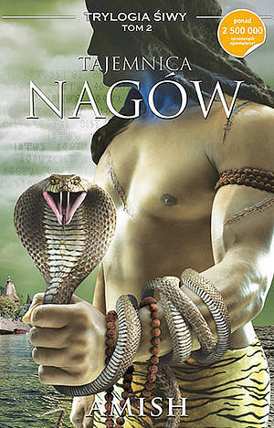 Trylogia Śiwy #2 - Tajemnica Nagów