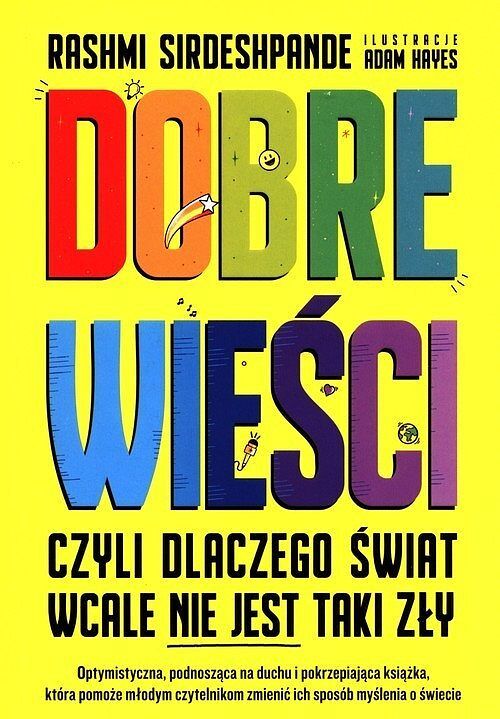 Dobre wieści, czyli dlaczego świat wcale nie jest taki zły