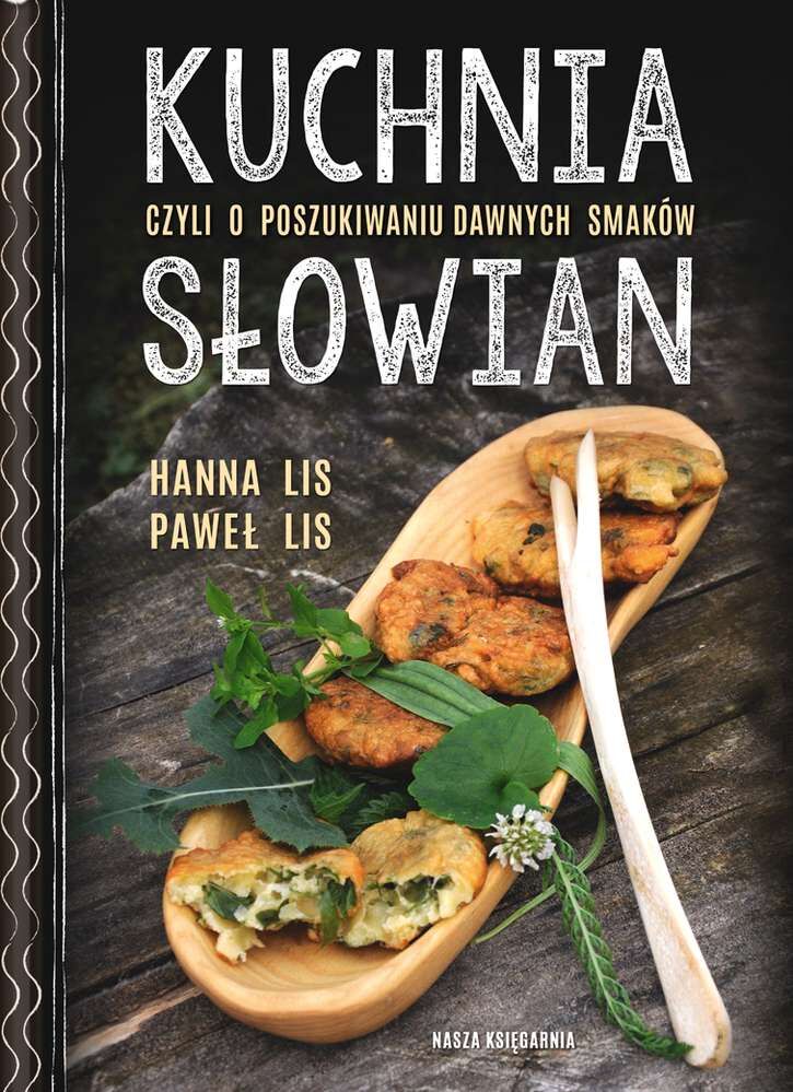 Kuchnia słowian czyli o poszukiwaniu dawnych smaków