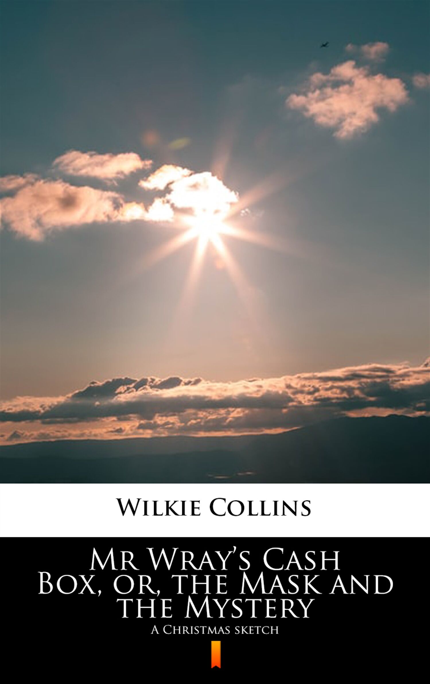 Mr Wray’s Cash Box, or, the Mask and the Mystery (e-book)