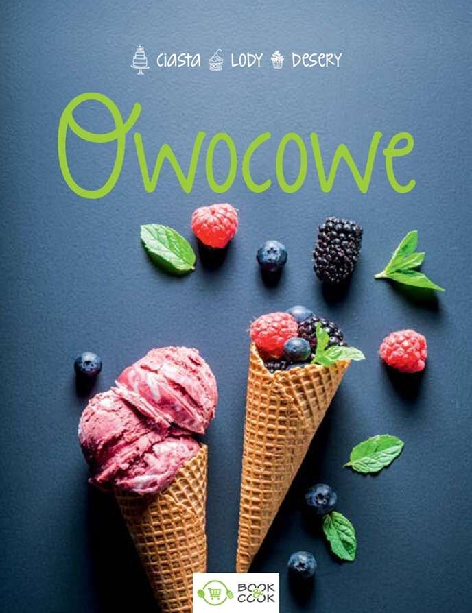 Owocowe lody desery ciasta