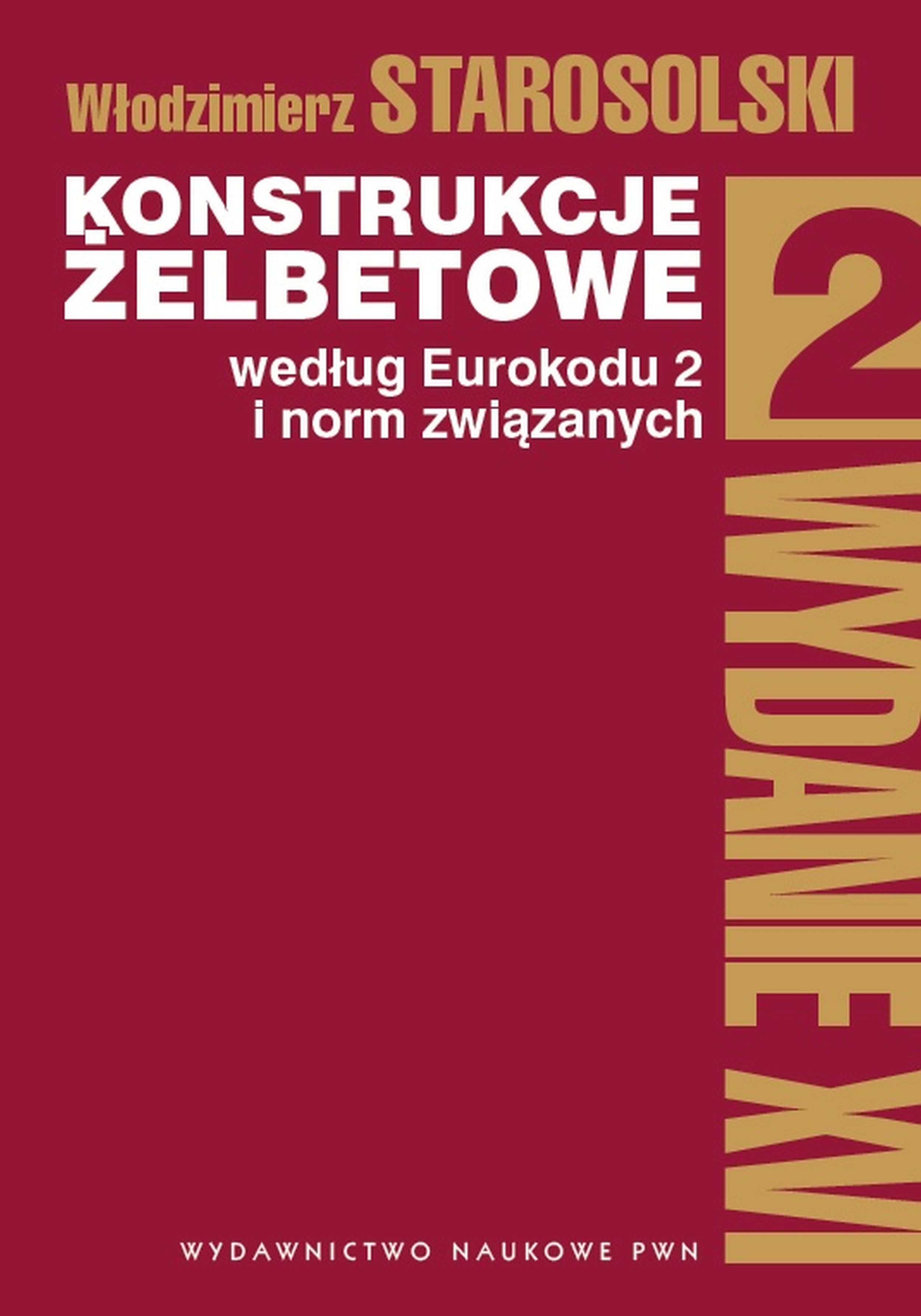 Konstrukcje żelbetowe według Eurokodu 2 i norm związanych. Tom 2