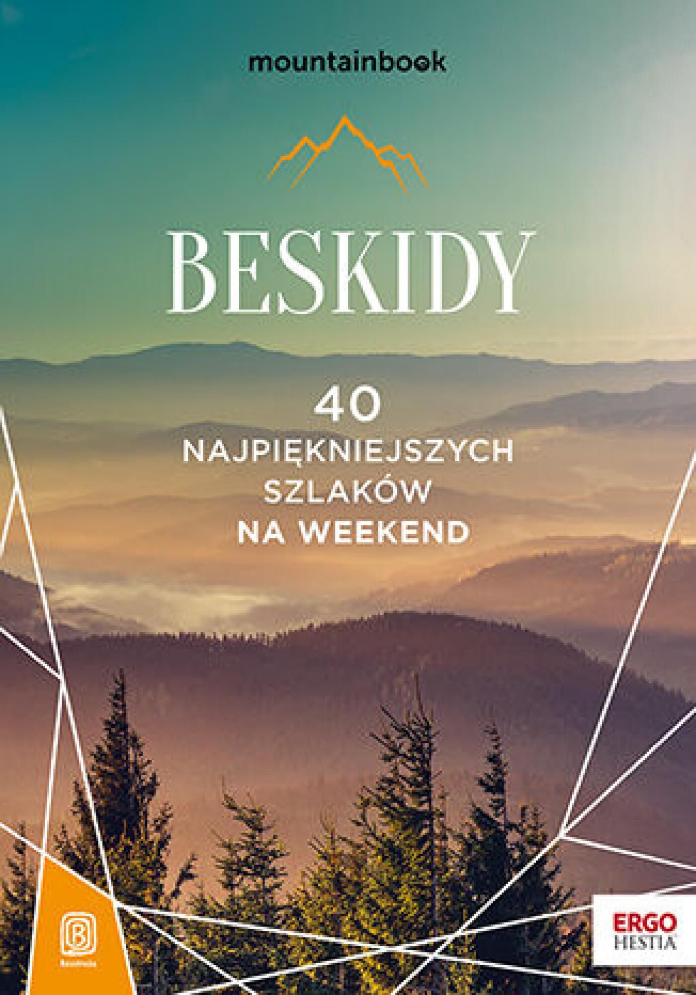 Beskidy. 40 najpiękniejszych szlaków na weekend. Mountainbook. Wydanie 1 (e-book)