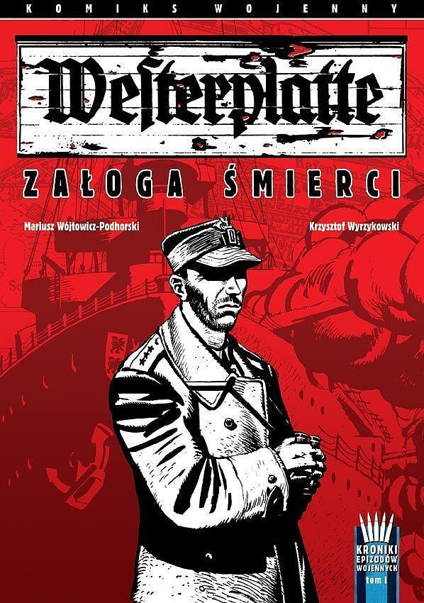 Kroniki epizodów wojennych - 1 - Westerplatte: Załoga śmierci