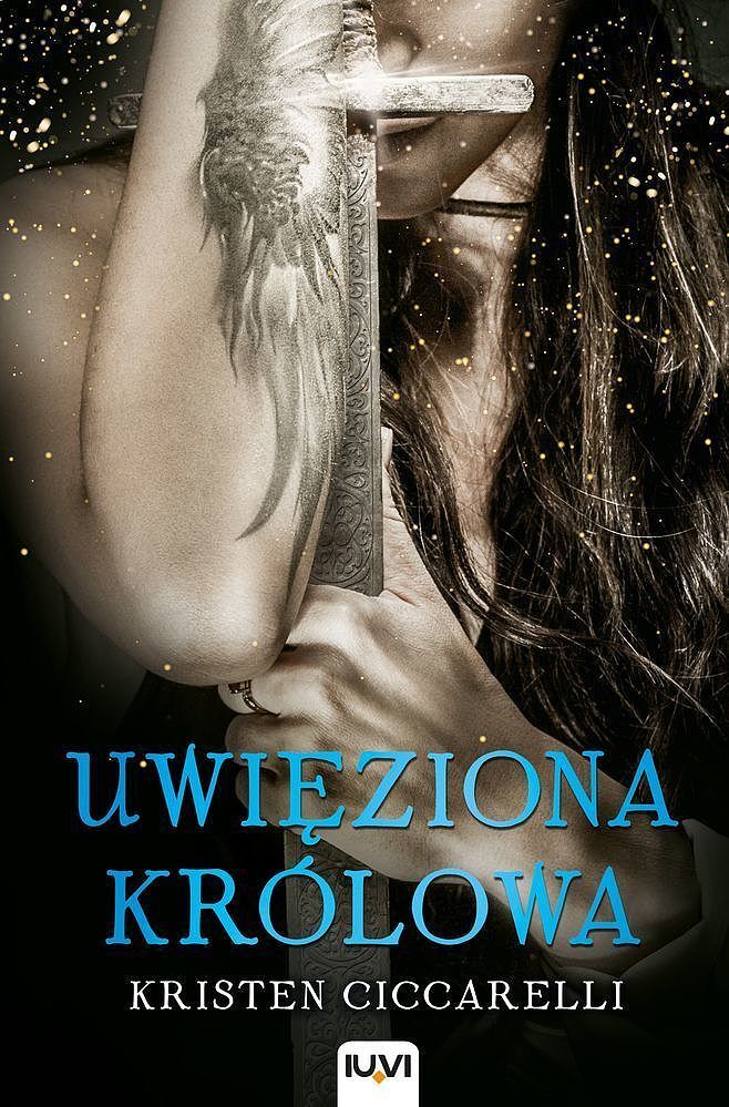 Uwięziona królowa. Seria Iskari. Tom 2