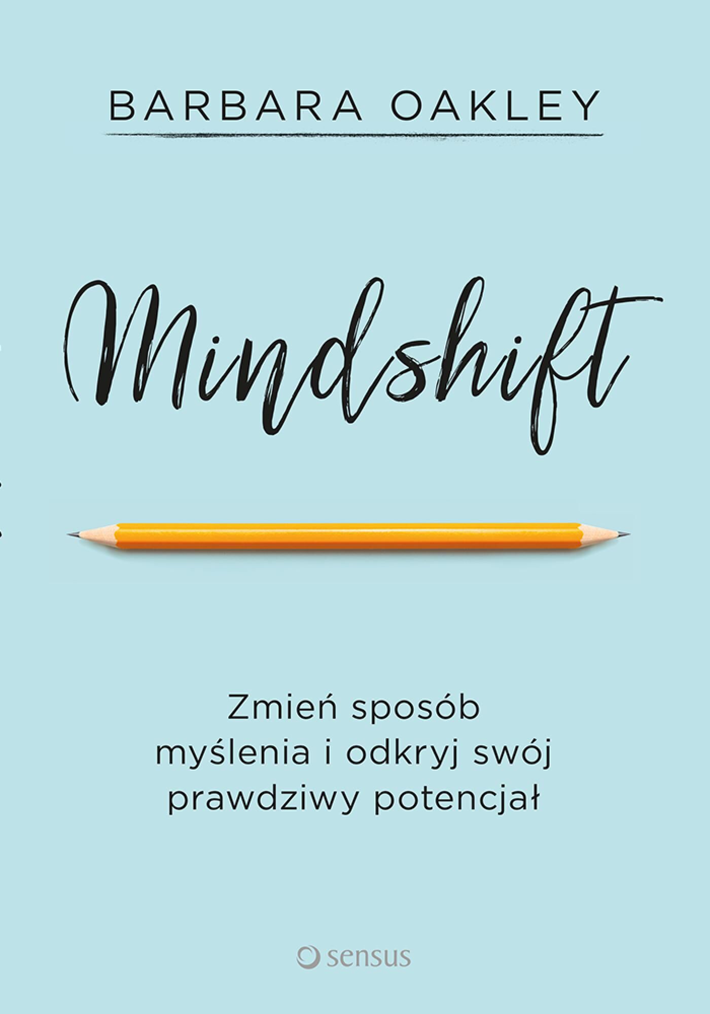 Mindshift. Zmień sposób myślenia i odkryj swój prawdziwy potencjał (e-book)