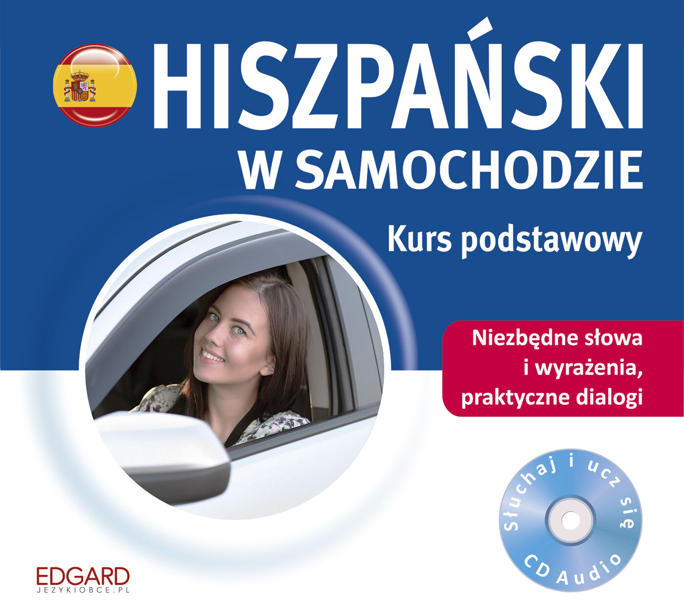 Hiszpański w samochodzie Kurs podstawowy (audiobook CD)