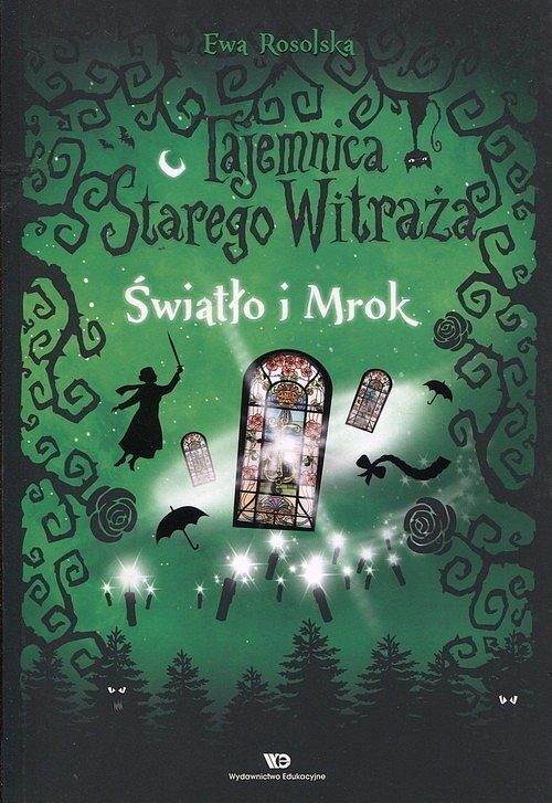 Tajemnica starego witraża. Tom 4 Światło i mrok