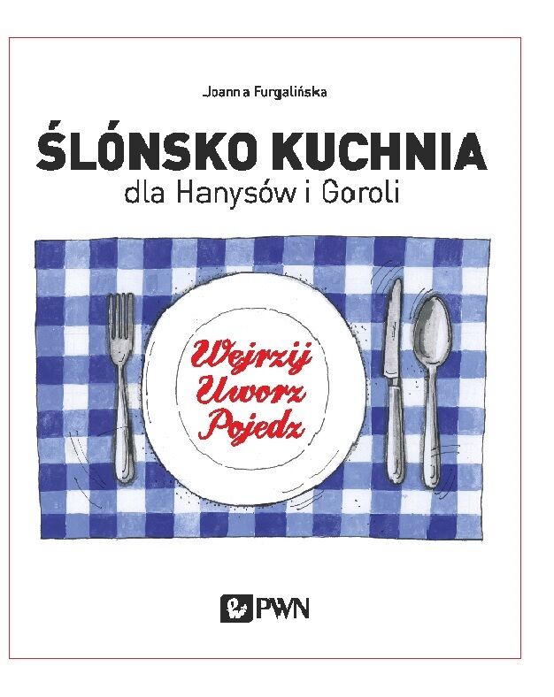 Ślónsko kuchnia dla Hanysów i Goroli.