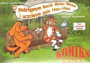 O podstępnym kocie Miau-Miau i uczciwym psie Hau-Hau