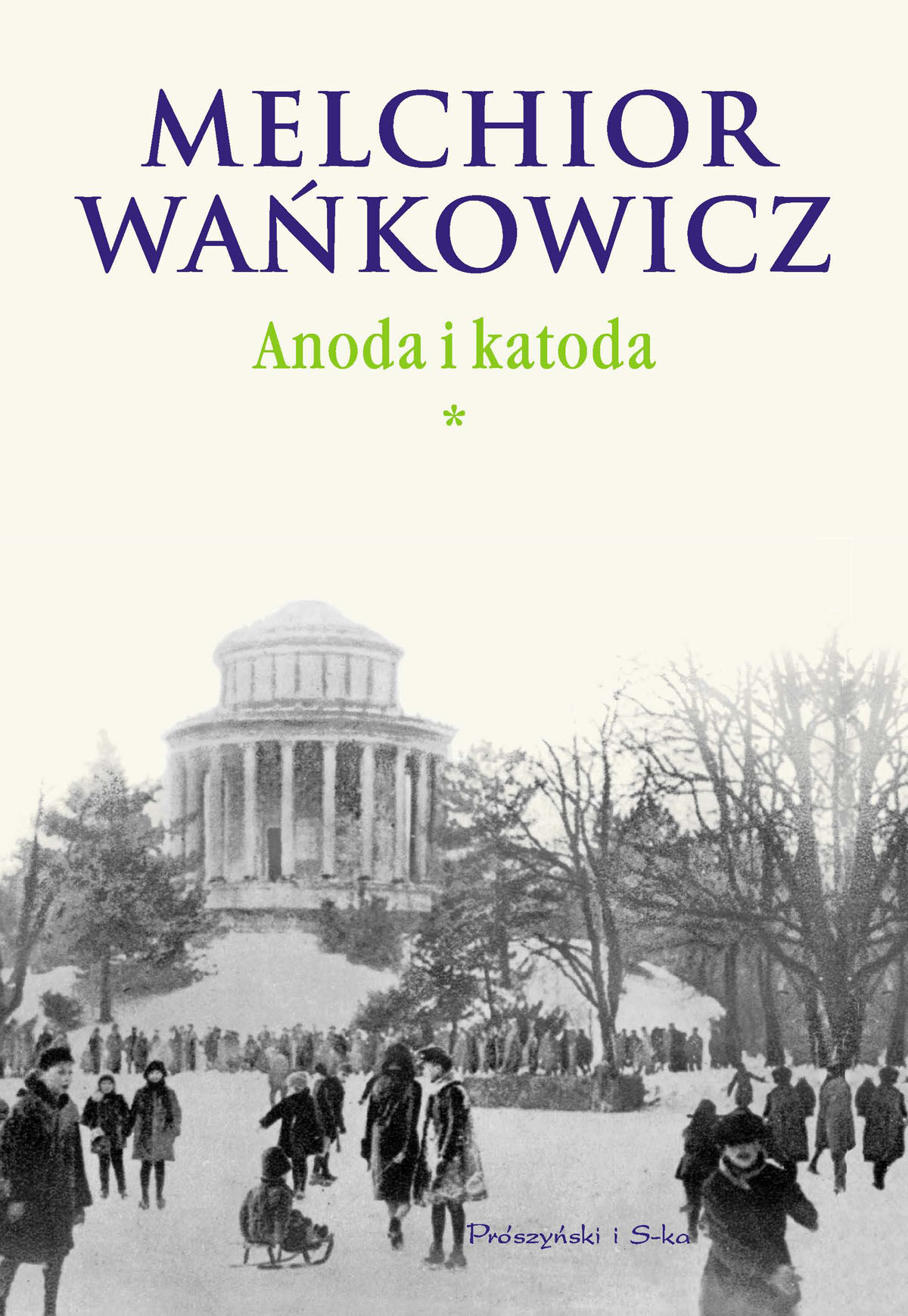 Anoda i Katoda. Tom I