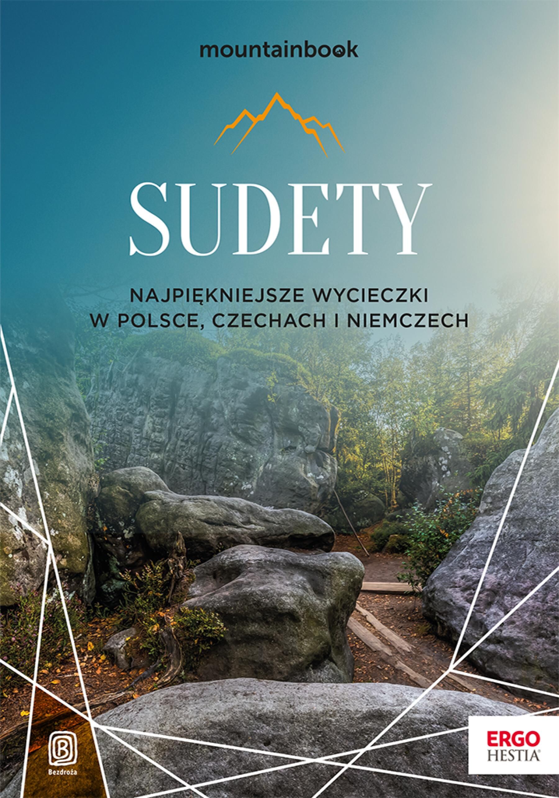 Sudety. Najpiękniejsze wycieczki w Polsce, Czechach i Niemczech. Wydanie 1 (e-book)