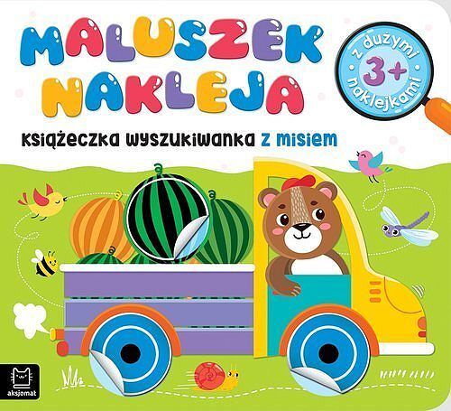Maluszek nakleja. Książeczka wyszukiwanka z misiem, z dużymi naklejkami 3+