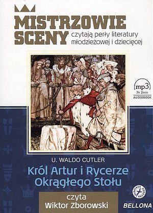 Król Artur i Rycerze Okrągłego Stołu, książka audio, czyta Wiktor Zborowski (audiobook CD)