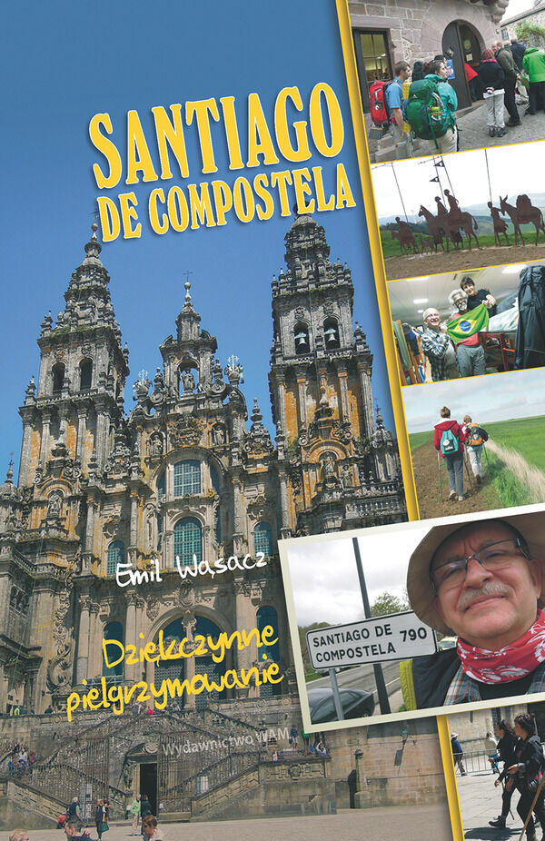 Santiago de Compostela Dziękczynne pielgrzymowanie