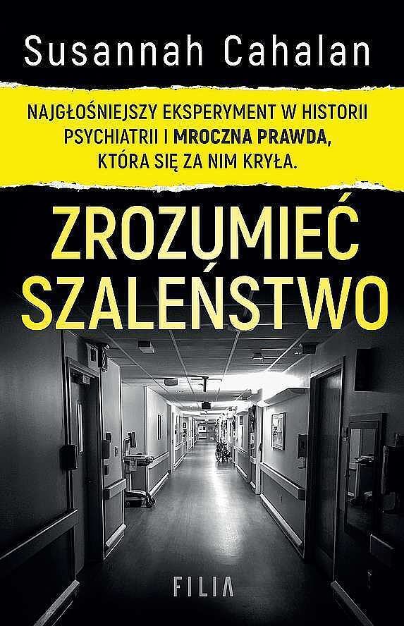 Zrozumieć szaleństwo. Najgłośniejszy eksperyment w historii psychiatrii  wyd. Kieszonkowe