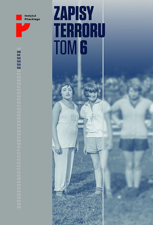 Zapisy Terroru. Tom 6 Auschwitz-Birkenau Los kobiet i dzieci