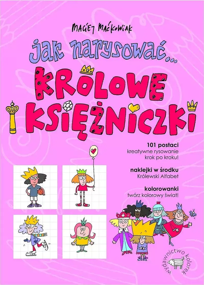 Jak narysować. Królowe i księżniczki