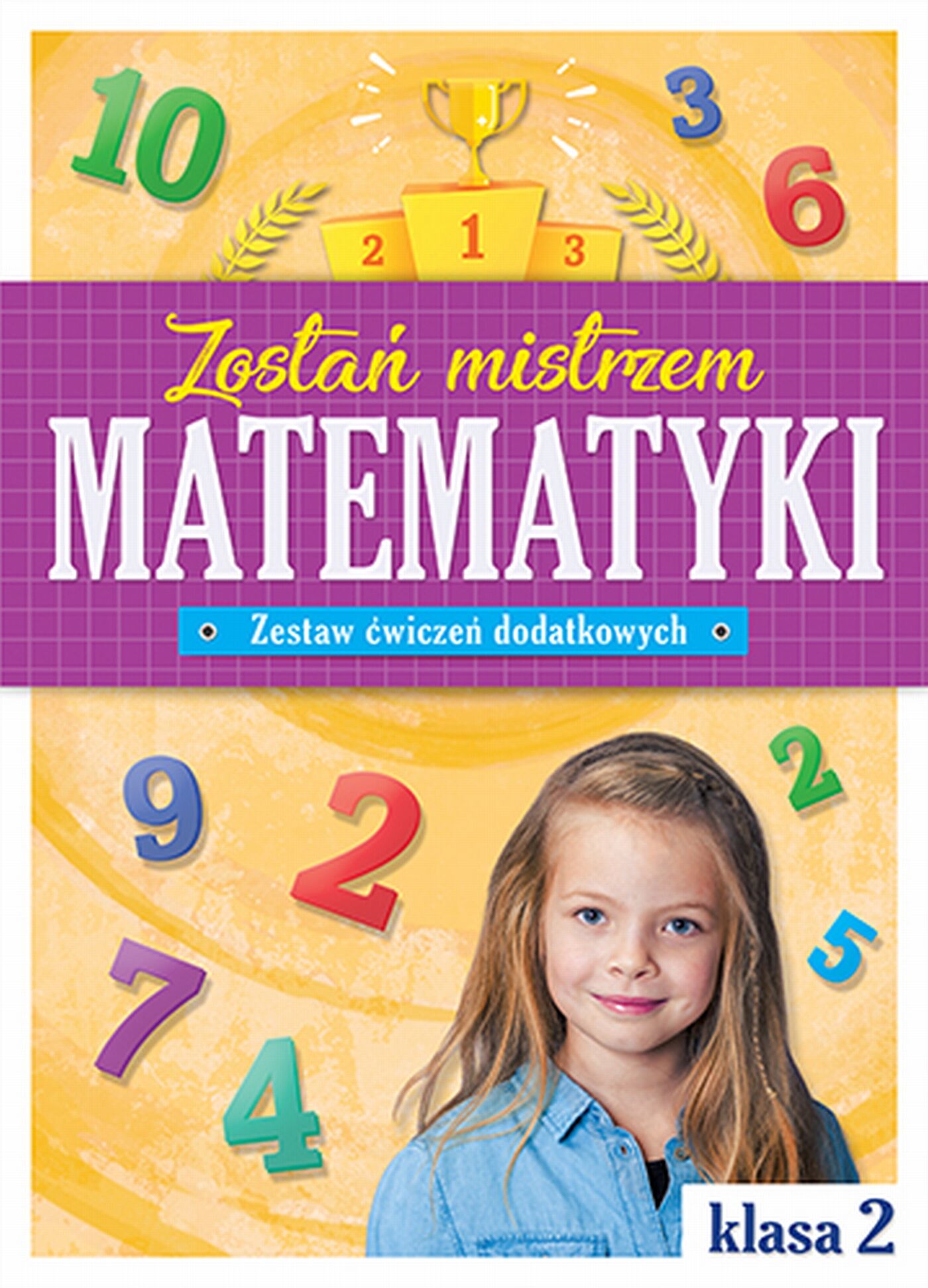 Zostań mistrzem matematyki. Zestaw ćwiczeń dodatkowych klasa 2