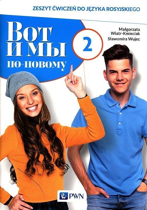 Wot i my po nowomu 2 Zeszyt ćwiczeń do języka rosyjskiego
