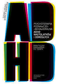 Poznawczo-behawioralna terapia ADHD młodzieży i dorosłych