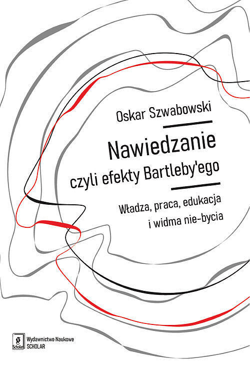 Nawiedzanie, czyli efekty Bartleby'ego